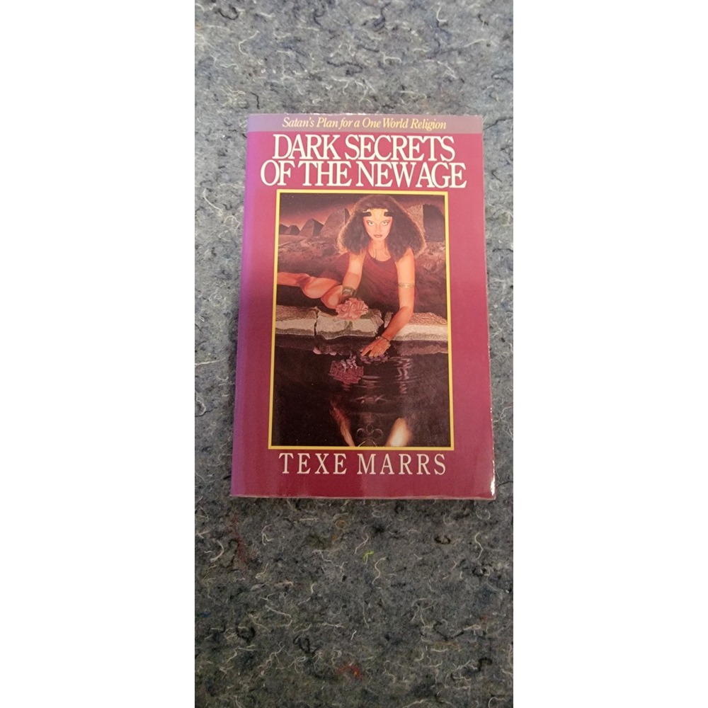 Dark Secrets of the Newage by Texe Marrs